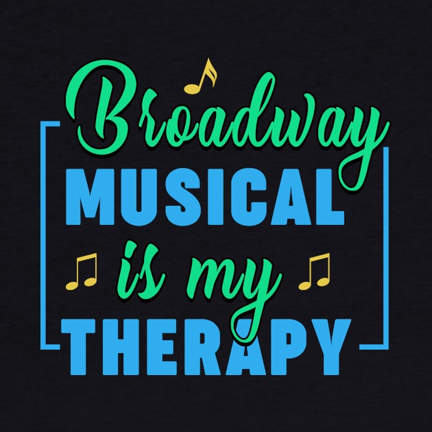 Broadway Musical by TheBestHumorApparel